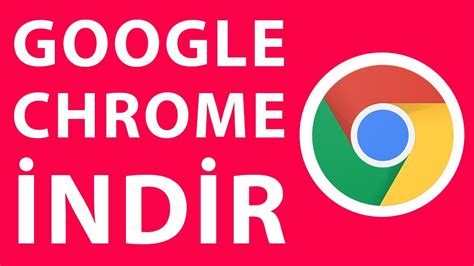 Google chrome indir
