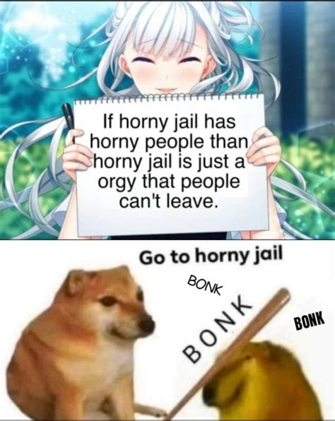 Horny jail
