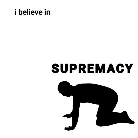 I believe in supremacy шаблон