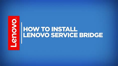 Lenovo service bridge