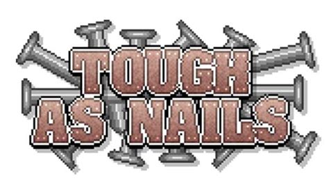 Tough as nails 1. 12. 2